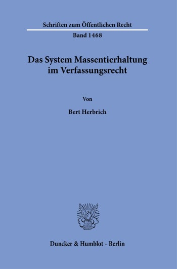 Cover: Das System Massentierhaltung im Verfassungsrecht