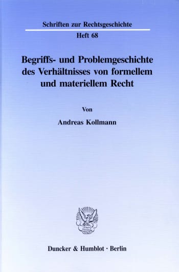 Cover: Begriffs- und Problemgeschichte des Verhältnisses von formellem und materiellem Recht