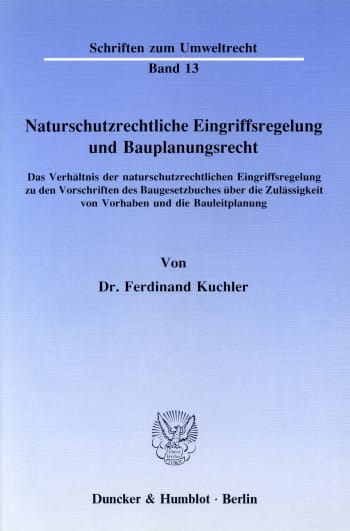 Cover: Naturschutzrechtliche Eingriffsregelung und Bauplanungsrecht