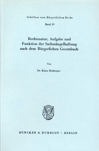 Cover: Rechtsnatur, Aufgabe und Funktion der Sachmängelhaftung nach dem Bürgerlichen Gesetzbuch