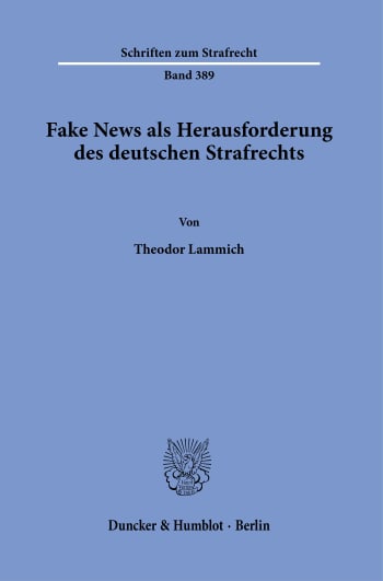 Cover: Fake News als Herausforderung des deutschen Strafrechts