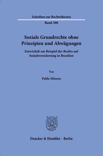 Cover: Soziale Grundrechte ohne Prinzipien und Abwägungen