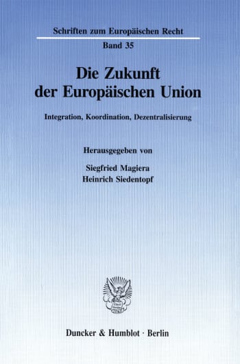 Cover: Die Zukunft der Europäischen Union