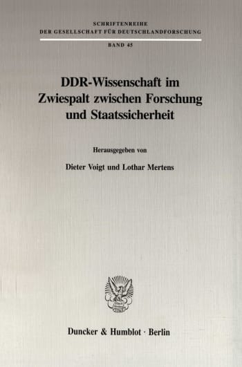 Cover: DDR-Wissenschaft im Zwiespalt zwischen Forschung und Staatssicherheit