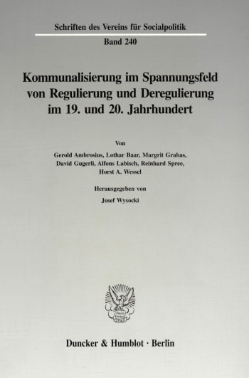 Cover: Kommunalisierung im Spannungsfeld von Regulierung und Deregulierung im 19. und 20. Jahrhundert