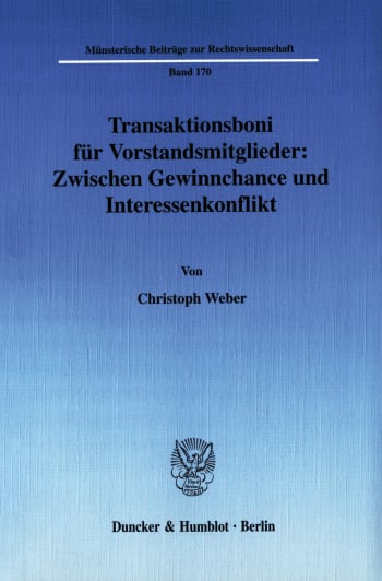 Cover: Transaktionsboni für Vorstandsmitglieder: Zwischen Gewinnchance und Interessenkonflikt