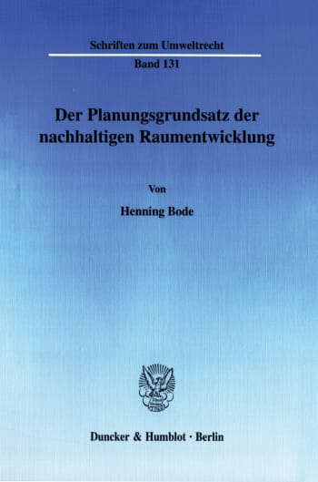 Cover: Der Planungsgrundsatz der nachhaltigen Raumentwicklung