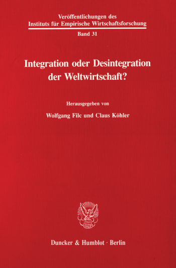 Cover: Integration oder Desintegration der Weltwirtschaft?