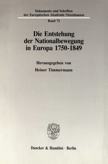 Cover: Die Entstehung der Nationalbewegung in Europa 1750 - 1849