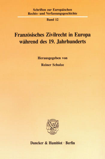 Cover: Französisches Zivilrecht in Europa während des 19. Jahrhunderts