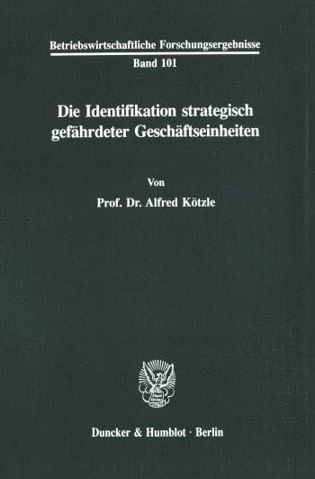 Cover: Die Identifikation strategisch gefährdeter Geschäftseinheiten