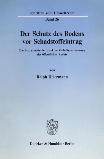 Cover: Der Schutz des Bodens vor Schadstoffeintrag