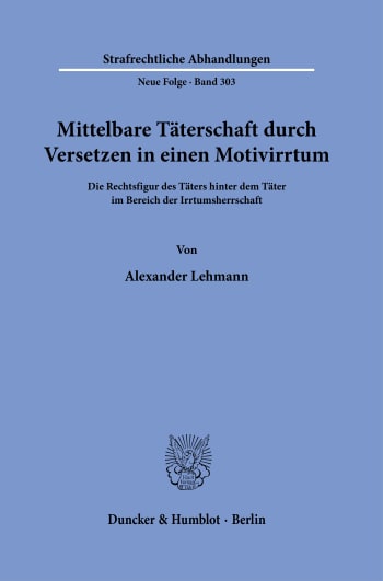 Cover: Mittelbare Täterschaft durch Versetzen in einen Motivirrtum