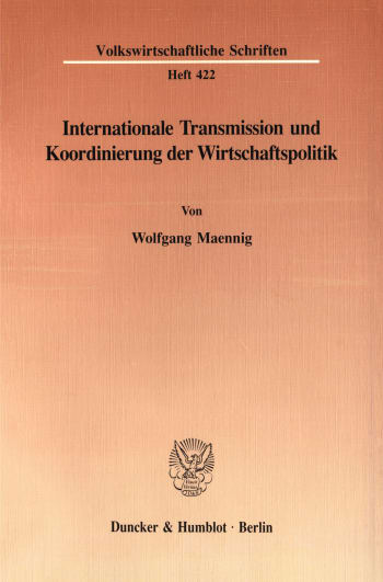 Cover: Internationale Transmission und Koordinierung der Wirtschaftspolitik