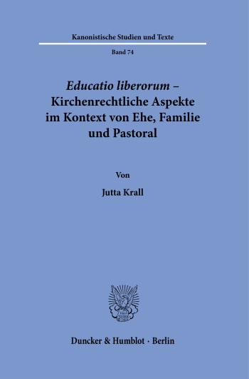 Cover: Educatio liberorum – Kirchenrechtliche Aspekte im Kontext von Ehe, Familie und Pastoral