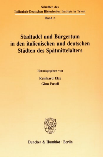 Cover: Stadtadel und Bürgertum in den italienischen und deutschen Städten des Spätmittelalters