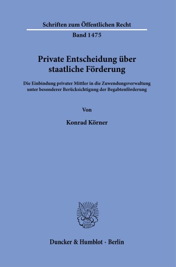 Cover: Private Entscheidung über staatliche Förderung