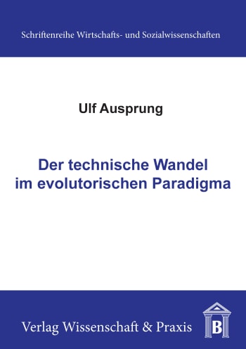 Cover: Der technische Wandel im evolutorischen Paradigma