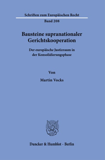 Cover: Bausteine supranationaler Gerichtskooperation