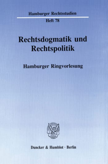 Cover: Rechtsdogmatik und Rechtspolitik