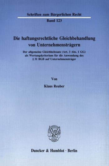 Cover: Die haftungsrechtliche Gleichbehandlung von Unternehmensträgern