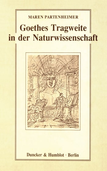 Cover: Goethes Tragweite in der Naturwissenschaft