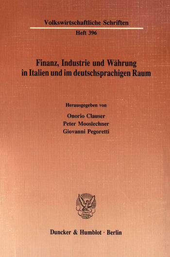 Cover: Finanz, Industrie und Währung in Italien und im deutschsprachigen Raum