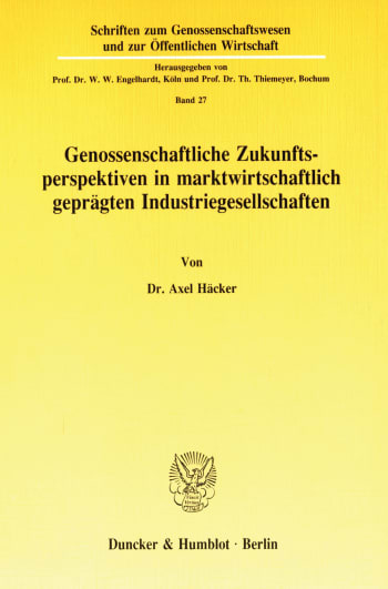 Cover: Genossenschaftliche Zukunftsperspektiven in marktwirtschaftlich geprägten Industriegesellschaften