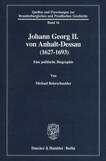 Cover: Johann Georg II. von Anhalt-Dessau (1627–1693)