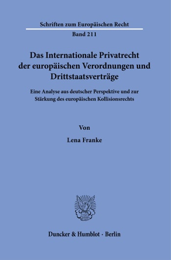 Cover: Das Internationale Privatrecht der europäischen Verordnungen und Drittstaatsverträge