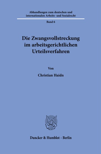 Cover: Die Zwangsvollstreckung im arbeitsgerichtlichen Urteilsverfahren