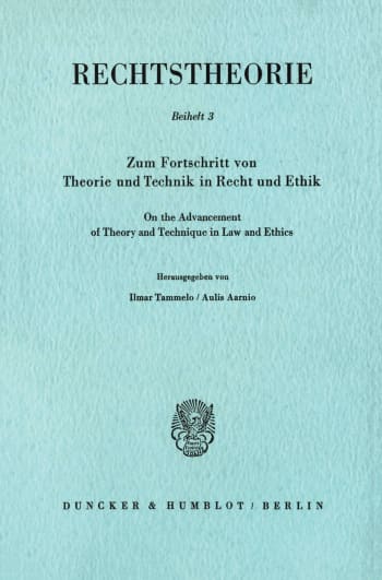 Cover: Zum Fortschritt von Theorie und Technik in Recht und Ethik / On the Advancement of Theory and Technique in Law and Ethics