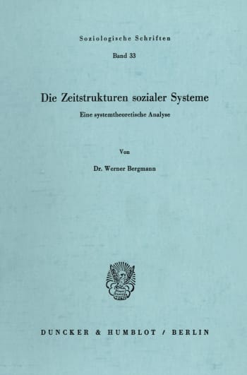 Cover: Die Zeitstrukturen sozialer Systeme