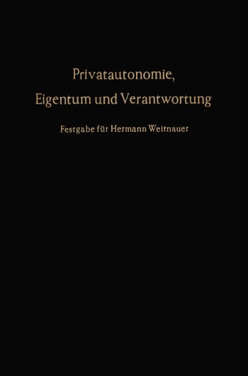 Cover: Privatautonomie, Eigentum und Verantwortung