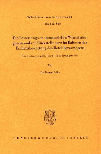 Cover: Die Bewertung von immateriellen Wirtschaftsgütern und von Rückstellungen im Rahmen der Einheitsbewertung des Betriebsvermögens