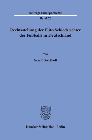 Cover: Rechtsstellung der Elite-Schiedsrichter des Fußballs in Deutschland