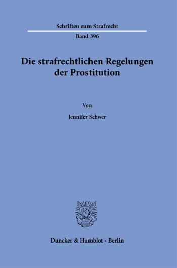 Cover: Die strafrechtlichen Regelungen der Prostitution