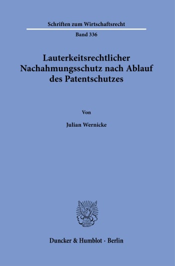 Cover: Lauterkeitsrechtlicher Nachahmungsschutz nach Ablauf des Patentschutzes