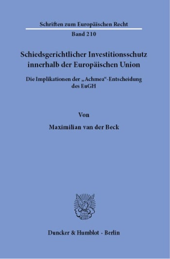 Cover: Schiedsgerichtlicher Investitionsschutz innerhalb der Europäischen Union