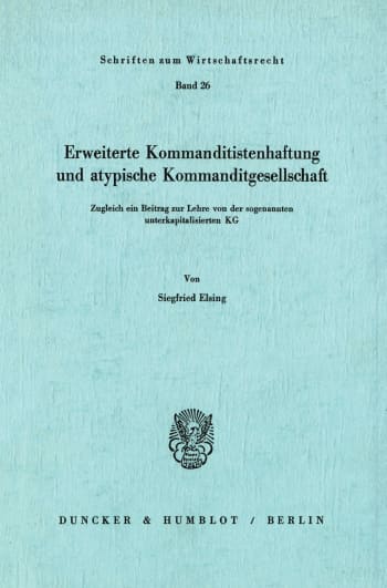 Cover: Erweiterte Kommanditistenhaftung und atypische Kommanditgesellschaft