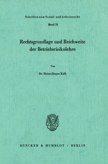 Cover: Rechtsgrundlage und Reichweite der Betriebsrisikolehre