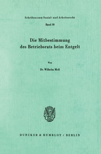 Cover: Die Mitbestimmung des Betriebsrats beim Entgelt