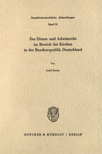 Cover: Das Dienst- und Arbeitsrecht im Bereich der Kirchen in der Bundesrepublik Deutschland