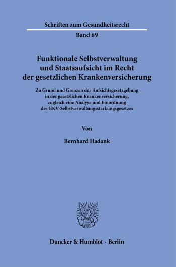 Cover: Funktionale Selbstverwaltung und Staatsaufsicht im Recht der gesetzlichen Krankenversicherung