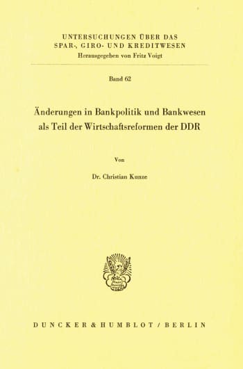 Cover: Änderungen in Bankpolitik und Bankwesen als Teil der Wirtschaftsreformen der DDR