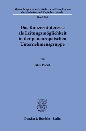 Cover: Das Konzerninteresse als Leitungsmöglichkeit in der paneuropäischen Unternehmensgruppe