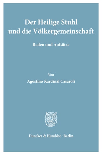 Cover: Der Heilige Stuhl und die Völkergemeinschaft