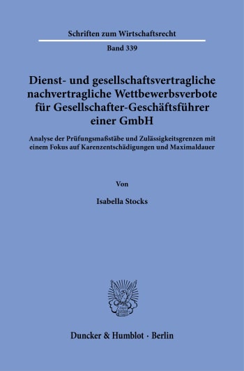 Cover: Dienst- und gesellschaftsvertragliche nachvertragliche Wettbewerbsverbote für Gesellschafter-Geschäftsführer einer GmbH