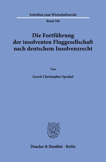 Cover: Die Fortführung der insolventen Fluggesellschaft nach deutschem Insolvenzrecht