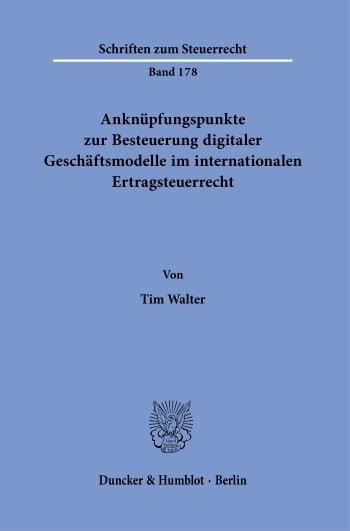 Cover: Anknüpfungspunkte zur Besteuerung digitaler Geschäftsmodelle im internationalen Ertragsteuerrecht